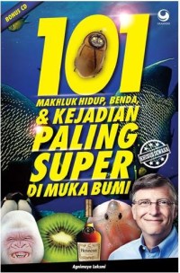 Image of 101 Makhluk Hidup, Benda, & Kejadian Paling Super Di Muka Bumi